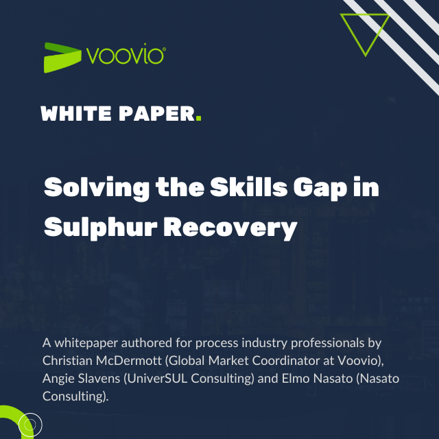 White Paper Voovio Closing the skills gaps in sulphur recovery